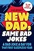 New Dad, Same Bad Jokes: A Dad Joke a Day for That First Sleepless Year