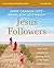 Jesus Followers Bible Study Guide plus Streaming Video: Real-Life Lessons for Igniting Faith in the Next Generation