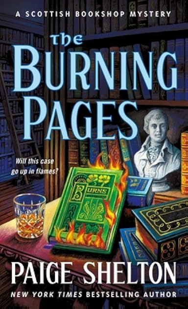 The Burning Pages: A Scottish Bookshop Mystery (A Scottish Bookshop Mystery, 7)