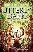 Utterly Dark and the Heart of the Wild