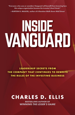 Inside Vanguard: Leadership Secrets From the Company That Continues to Rewrite the Rules of the Investing Business (Kindle Edition)