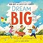 Dream Big for Kids by Bob       Goff