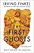 The First Ghosts: Most Ancient of Legacies