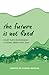 The Future Is Not Fixed: Sh...