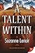 A Talent Within by Suzanne Lenoir