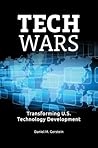 Tech Wars: Transforming U.S. Technology Development