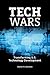 Tech Wars: Transforming U.S. Technology Development