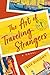 The Art of Traveling Strangers