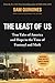 The Least of Us: True Tales of America and Hope in the Time of Fentanyl and Meth