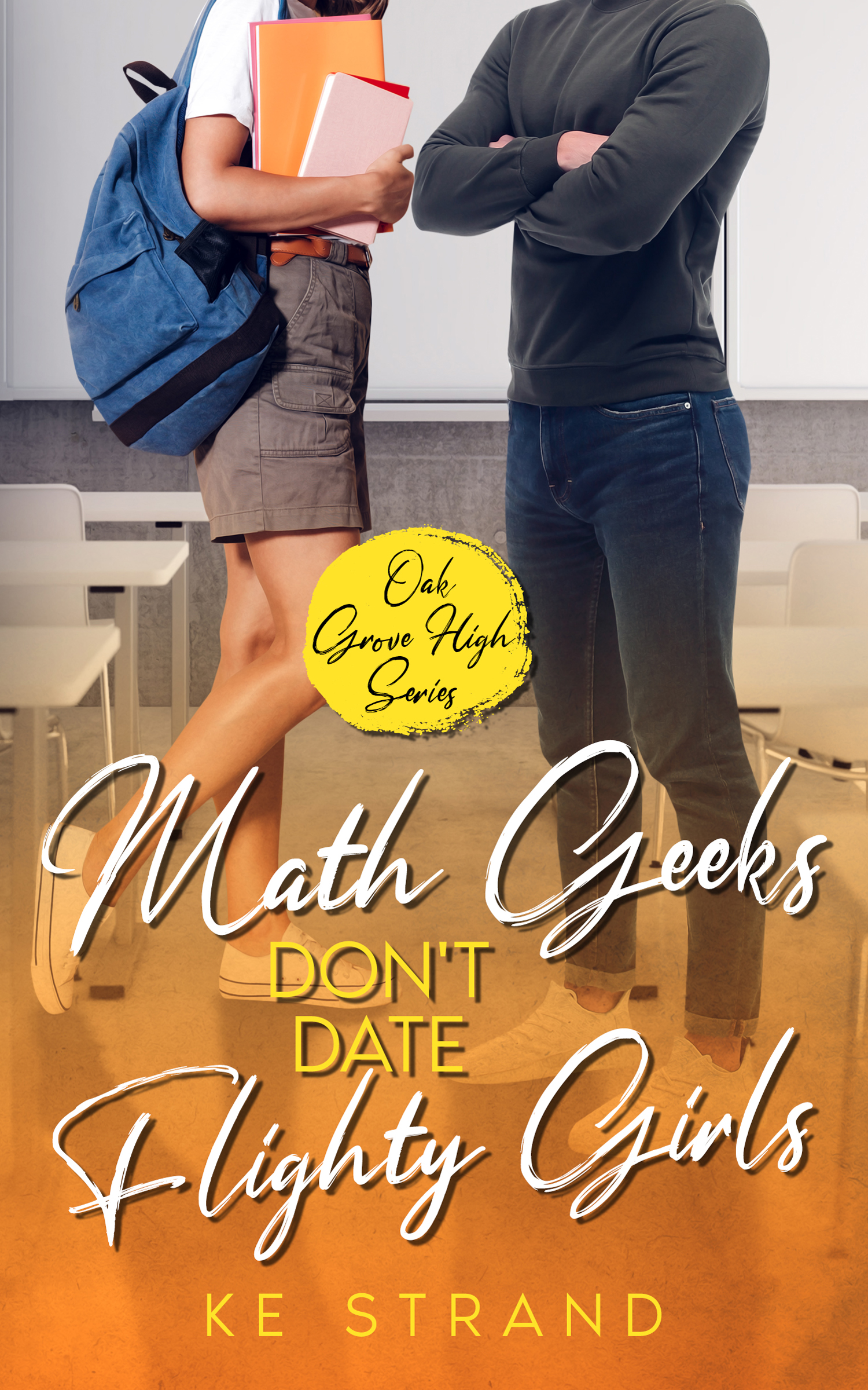 Math Geeks Don't Date Flighty Girls (Oak Grove High #3)
