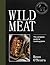 Wild Meat: From Field to Pl...