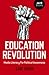 Education Revolution by Sam Shain
