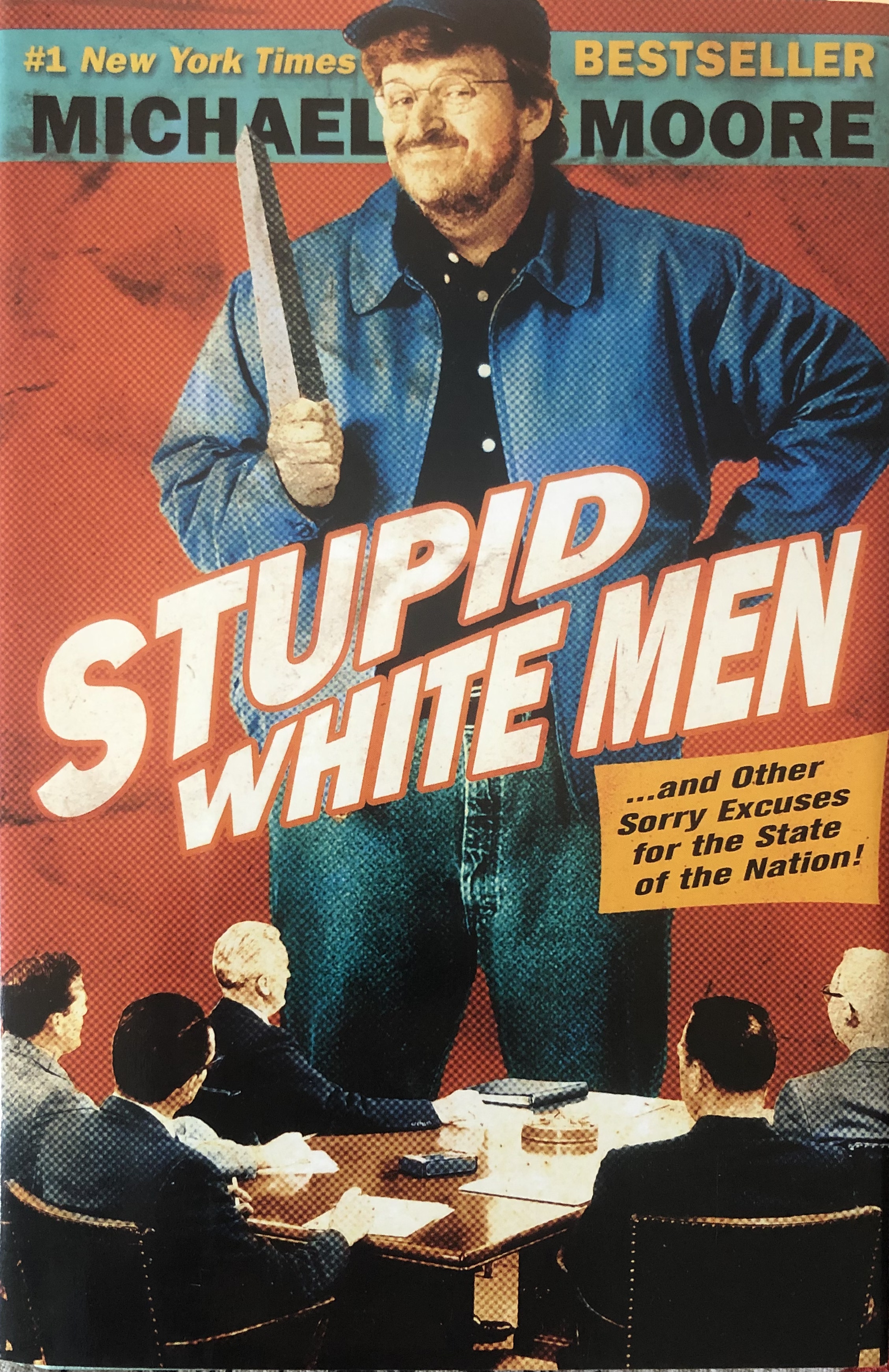 Stupid White Men: And Other Sorry Excuses for the State of the Nation!