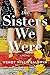 The Sisters We Were