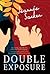Double Exposure (Annie Hawkins)