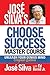 José Silva's Choose Success...