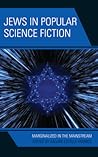 Jews in Popular Science Fiction by Valerie Estelle Frankel