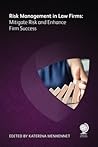 Risk Management in Law Firms: Mitigate Risk and Enhance Firm Success