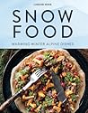 Snow Food: Warmin...