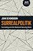 Surrealpolitik: Surreality and the National Security State