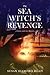 The Sea Witch's Revenge: A ...