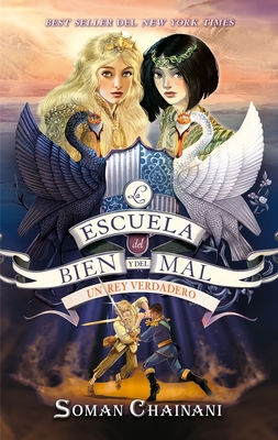 Un rey verdadero (La escuela del Bien y del Mal #6)