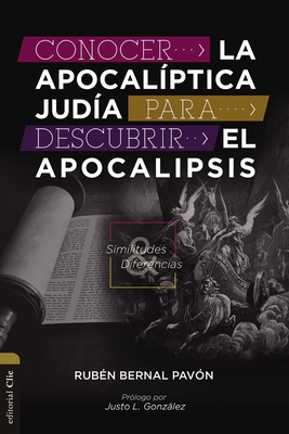 Conocer la Apocalíptica judía para descubrir el Apocalipsis: Similitudes y diferencias (Spanish Edition)