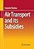 Air Transport and its Subsidies