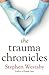 The Trauma Chronicles
