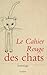 Le cahier rouge des chats (Les Cahiers Rouges) (French Edition)