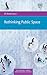 Rethinking Public Space (Rethinking Urban and Regional Studies series)