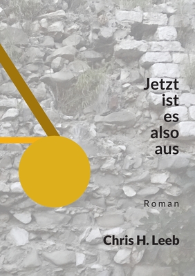 Jetzt ist es also aus (German Edition)
