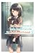 The Girl I Saved on the Train Turned Out to Be My Childhood Friend (Manga), Vol. 2