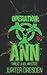Operation : Ann: Threat Lev...