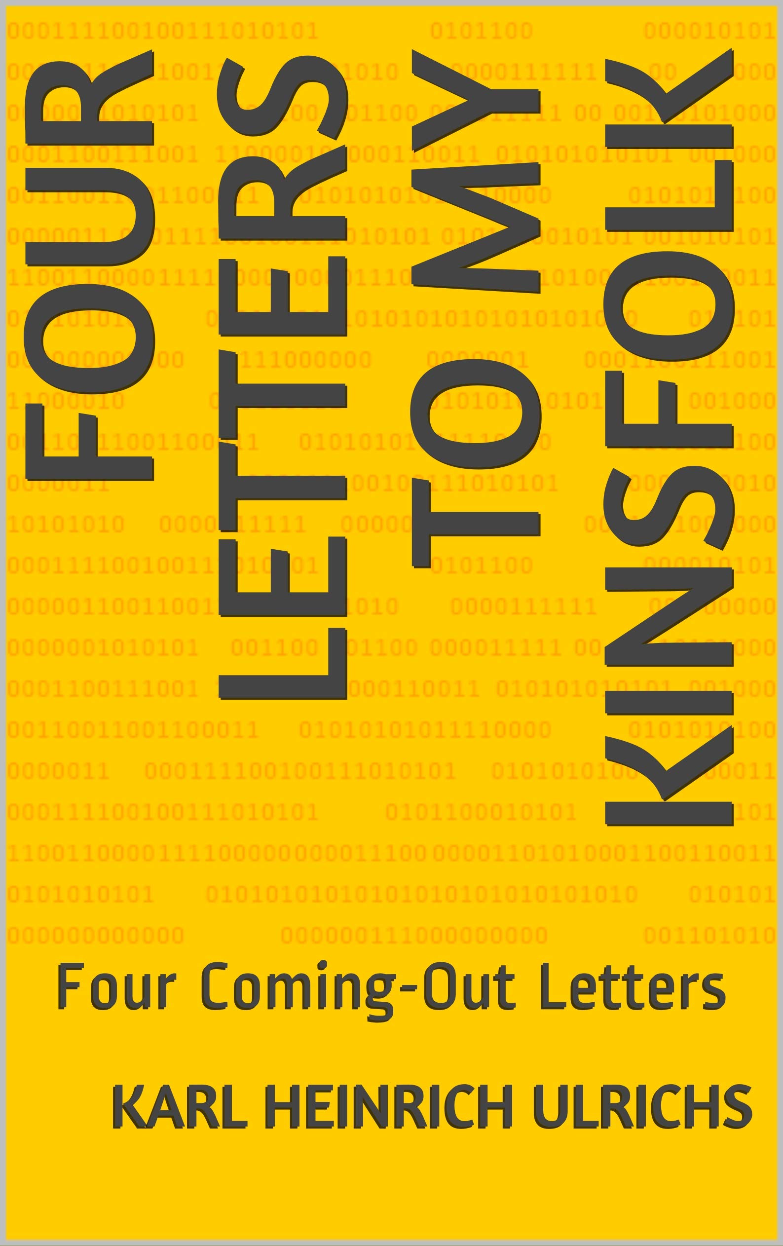Four Letters to My Kinsfolk: Four Coming-Out Letters (Kindle Edition)