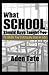 What School Should Have Taught You by Aden Tate