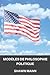 Mod�les de Philosophie Politique by Shawn Mann