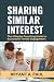 Sharing Similar Interest by Bryant A. Paul