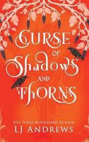 Curse of Shadows and Thorns by L.J. Andrews