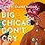 Big Chicas Don't Cry