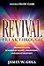 Revival Breakthrough: Preparing for Seasons of Glory, Awakening, and Great Harvest