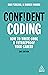 Confident Coding: How to Wr...