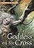 Goddess on the Cross by George M. Young