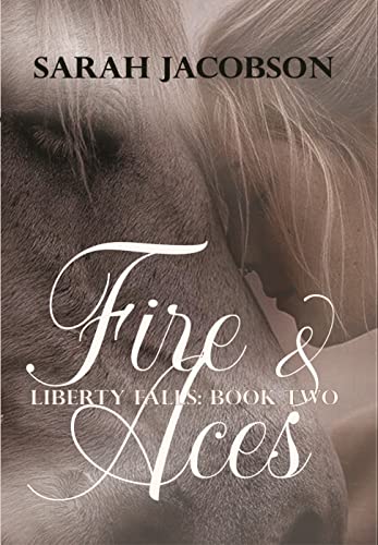 Fire & Aces (Liberty Falls, #2)