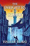 The Daughters of Izdihar (The Alamaxa Duology #1) Book cover for The Daughters of Izdihar (The Alamaxa Duology #1)