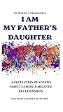I Am My Father's Daughter