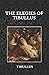 The Elegies of Tibullus