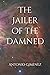The Jailer of the Damned