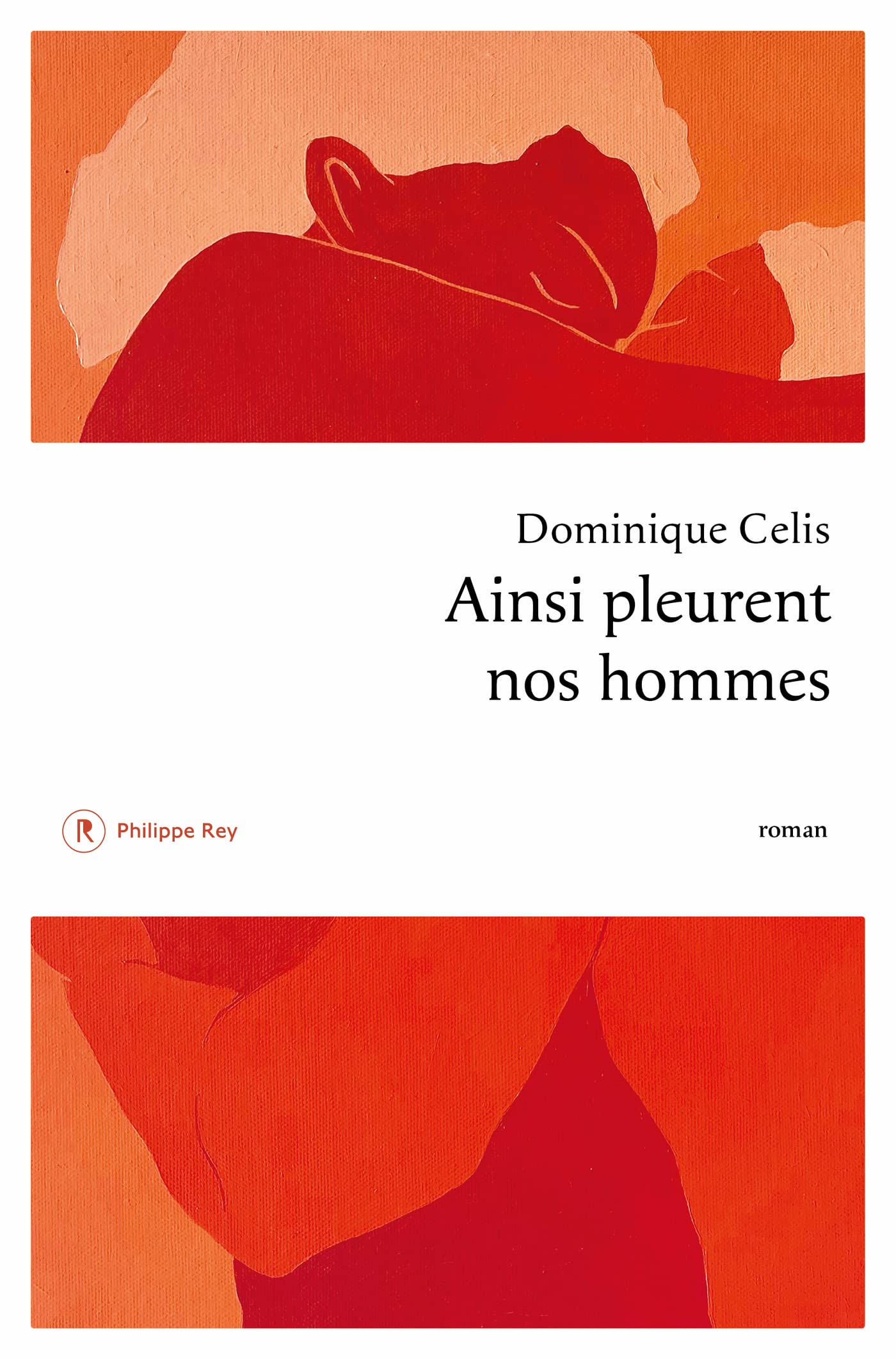 Ainsi pleurent nos hommes (French Edition)