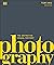 Photography: The Definitive...